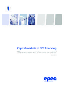 Europe an PPP Exper tis e Centre • European PPP Exper tise Cen tre • Eu ro pea n P P P Ex per ti se Cen tre • Eu ro pea n P P P Ex per ti se Cen tre • Eu ro p e an PPP E x p e r t is e Ce n t re  Capital markets 