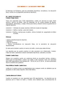 ESCENARIOS DE LA CIUDAD DE PAMPLONA El Municipio de Pamplona, para las actividades deportivas, recreativas y de educación física, cuenta con los siguientes escenarios deportivos.