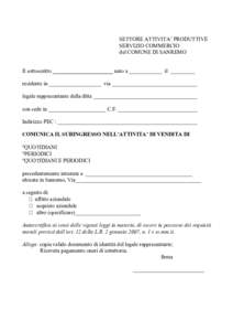 SETTORE ATTIVITA’ PRODUTTIVE SERVIZIO COMMERCIO del COMUNE DI SANREMO Il sottoscritto ______________________ nato a ____________ il _________ residente in ___________________ via _______________________________