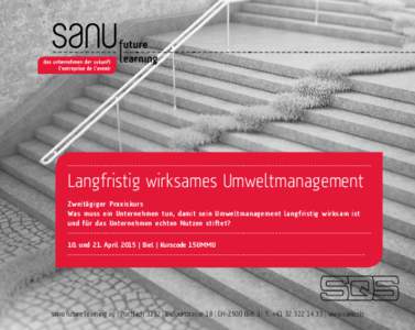 -----------------------------------------------------------------------------------------------  Langfristig wirksames Umweltmanagement Zweitägiger Praxiskurs Was muss ein Unternehmen tun, damit sein Umweltmanagement la