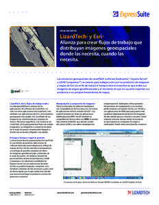 HOJA DE DATOS  LizardTech® y Esri® Alianza para crear flujos de trabajo que distribuyan imágenes geoespaciales