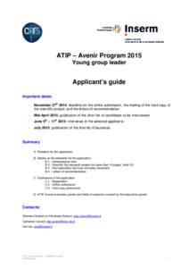 ATIP – Avenir Program 2015 Young group leader Applicant’s guide Important dates: -