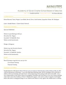 Academy of Dover Charter School Board of Directors Date | time[removed]:09 PM | Meeting called to order by Mr. Kimeu Boynton In Attendance Kimeu Boynton, Nancy Wagner, Leon Battle, Beverly Davis, Leida Sanchez, Jacque