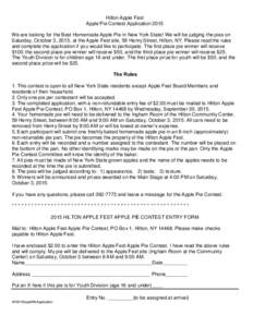 Hilton Apple Fest Apple Pie Contest Application 2015 We are looking for the Best Homemade Apple Pie in New York State! We will be judging the pies on Saturday, October 3, 2015, at the Apple Fest site, 59 Henry Street, Hi
