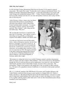 1954: Why Not Yorkton? In 1954, the third Yorkton International Film Festival (October[removed]opened to general amazement. The Leader-Post stated: “Yorkton this week is taking an international flutter. It is