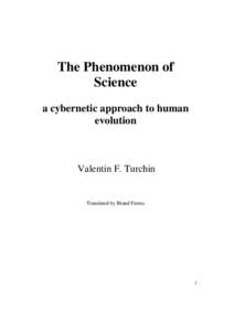 The Phenomenon of Science a cybernetic approach to human evolution  Valentin F. Turchin