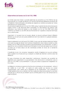 PROJET DE DÉCRET RELATIF AU FINANCEMENT DE LA RECHERCHE PAR LE F.R.S.- FNRS Observations du bureau du CA du F.R.S.-FNRS Le ministre Jean-Marc Nollet a souhaité pérenniser les subventions du F.R.S.-FNRS et de ses