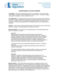 Division of Banking Tel: [removed]Fax: [removed]banking.sd.gov ADVANTAGES OF A STATE CHARTER Accessibility – The Division of Banking personnel are very accessible. This promotes better