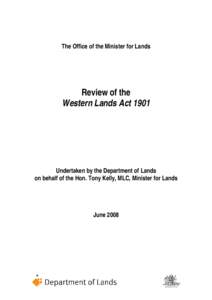 The Office of the Minister for Lands  Review of the Western Lands Act[removed]Undertaken by the Department of Lands