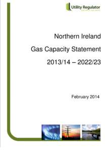 Northern Ireland Gas Capacity Statement[removed] – [removed]February 2014