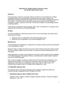 METHODOLOGY: OBSERVATIONS OF SERVICE BY E-MAIL FOR THE 2013–2014 REPORT CARDS OBJECTIVE The observations of service to the public made by the Office of the Commissioner of Official Languages (Office of the Commissioner