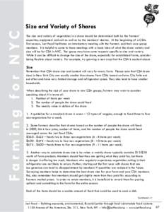 F a r m i n g fo r N YC  Size and Variety of Shares The size and variety of vegetables in a share should be determined both by the farmers’ expertise, equipment and soil as well as by the members’ desires. At the beg