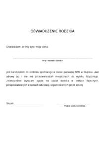 OŚWIADCZENIE RODZICA  Oświadczam, że mój syn / moja córka: