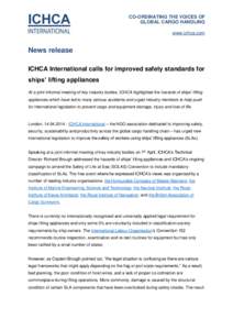 CO-ORDINATING THE VOICES OF GLOBAL CARGO HANDLING www.ichca.com News release ICHCA International calls for improved safety standards for