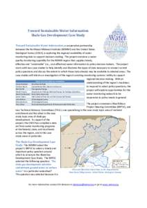 Toward Sustainable Water Information Shale Gas Development Case Study Toward Sustainable Water Information, a cooperative partnership between the Northeast-Midwest Institute (NEMWI) and the United States Geological Surve