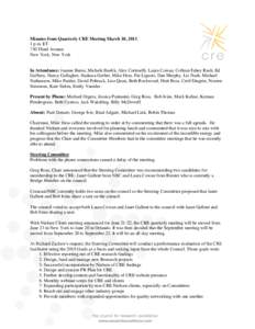 Minutes from Quarterly CRE Meeting March 10, [removed]p.m. ET 730 Third Avenue New York, New York  In Attendance: Joanne Burns, Michele Buslik, Alex Corteselli, Laura Cowan, Colleen Fahey Rush, Ed