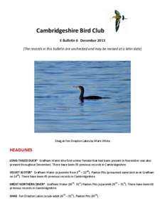 Cambridgeshire Bird Club E-Bulletin 6 December[removed]The records in this bulletin are unchecked and may be revised at a later date) Shag at Fen Drayton Lakes by Mark White
