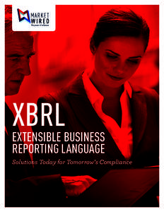 XBRL  EXTENSIBLE BUSINESS REPORTING LANGUAGE Solutions Today for Tomorrow’s Compliance