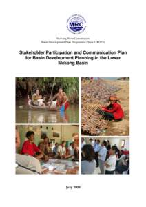 Mekong River Commission Basin Development Plan Programme Phase 2 (BDP2) Stakeholder Participation and Communication Plan for Basin Development Planning in the Lower Mekong Basin