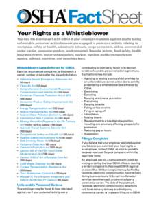 FactSheet Your Rights as a Whistleblower You may file a complaint with OSHA if your employer retaliates against you by taking unfavorable personnel action because you engaged in protected activity relating to workplace s