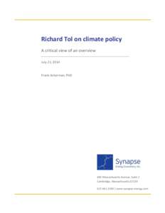 Richard Tol on climate policy A critical view of an overview July 21, 2014 Frank Ackerman, PhD