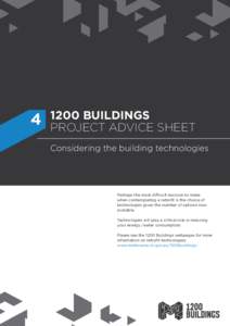 BUILDINGS PROJECT ADVICE SHEET Considering the building technologies