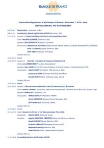 International Symposium of the Banque de France – November 7, 2014 – Paris CENTRAL BANKING: THE WAY FORWARD? 8:30–9:00 Registration – Welcome coffee