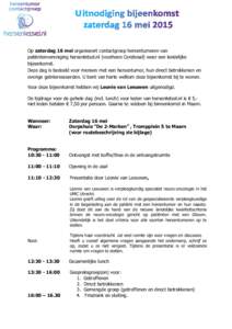 Op zaterdag 16 mei organiseert contactgroep hersentumoren van patiëntenvereniging hersenletsel.nl (voorheen Cerebraal) weer een landelijke bijeenkomst. Deze dag is bedoeld voor mensen met een hersentumor, hun direct bet