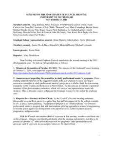 MINUTES OF THE 326th GRADUATE COUNCIL MEETING UNIVERSITY OF NOTRE DAME NOVEMBER 15, 2011 Members present: Greg Sterling, Panos Antsaklis, Bob Bernhard, Laura Carlson, Paolo Carozza (for Dean Nell Newton), Ellen Childs, T