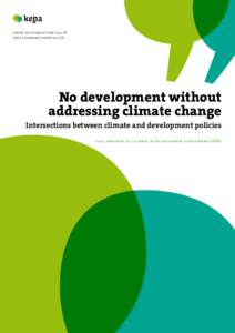 kepan taustaselvitykset n:o 28 kepa’s working papers n:o 28 No development without addressing climate change