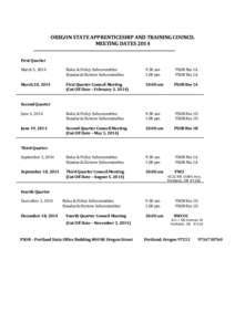 OREGON STATE APPRENTICESHIP AND TRAINING COUNCIL MEETING DATES 2014 First Quarter March 5, 2014  Rules & Policy Subcommittee