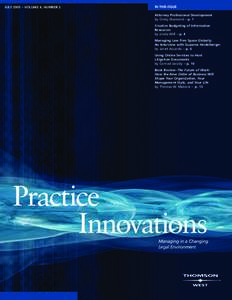 JULY 2005 – VOLUME 6, NUMBER 2  IN THIS ISSUE Attorney Professional Development by Cindy Diamond – p. 1 Creative Budgeting of Information