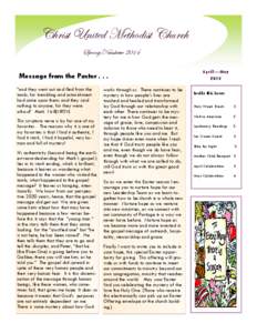 Christ United Methodist Church Spring Newsletter 2014 Message from the Pastor . . . “and they went out and fled from the tomb; for trembling and astonishment had come upon them; and they said