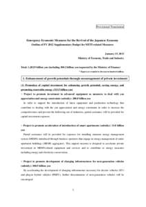 Provisional Translation  Emergency Economic Measures for the Revival of the Japanese Economy Outline of FY 2012 Supplementary Budget for METI-related Measures January 15, 2013 Ministry of Economy, Trade and Industry
