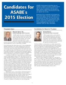 Candidates for ASABE’s 2015 Election President-Elect  ASABE’s Nominating Committee has put