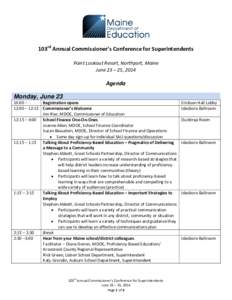 103rd Annual Commissioner’s Conference for Superintendents Point Lookout Resort, Northport, Maine June 23 – 25, 2014 Agenda Monday, June 23