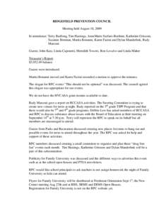RIDGEFIELD PREVENTION COUNCIL Meeting held August 18, 2009 In attendance: Terry Budlong, Tim Hastings, AnneMarie Surfaro-Boehme, Katherine Grissom, Suzanne Brennan, Marita Bonanni, Karen Facini and Dylan Manderlink, Rudy