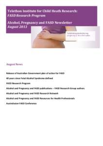 Telethon Institute for Child Heath Research: FASD Research Program Alcohol, Pregnancy and FASD Newsletter August[removed]August News
