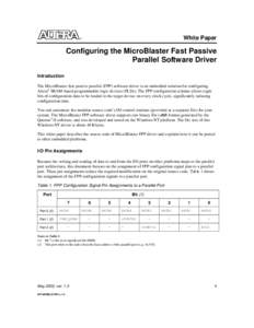 White Paper  Configuring the MicroBlaster Fast Passive Parallel Software Driver Introduction The MicroBlaster fast passive parallel (FPP) software driver is an embedded solution for configuring