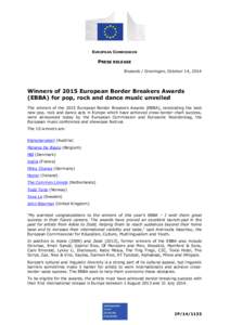 EUROPEAN COMMISSION  PRESS RELEASE Brussels / Groningen, October 14, 2014  Winners of 2015 European Border Breakers Awards