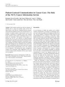 J Canc Educ DOI[removed]s13187[removed]y Patient-Centered Communication in Cancer Care: The Role of the NCI’s Cancer Information Service Rosemarie Slevin Perocchia & Julie Keany Hodorowski & Laurie A. Williams &