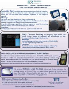 Advanced NDT - Solutions for tube inspection Local expertise for global technology Acoustic Eye’s breakthrough, non-invasive solution for today’s hard-toinspect tubes up to 4” inner diameter enables ultra-fast, acc