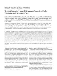 BREAST HEALTH GLOBAL INITIATIVE Blackwell Publishing Inc Breast Cancer in Limited-Resource Countries: Early Detection and Access to Care Robert A. Smith, PhD,* Maira Caleffi, MD, PhD,† Ute-Susann Albert, MD, MIAC,‡