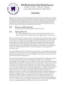 2013 Rhode Island Oral H ealth Summit February 13, 2013 8:00 am - 12:00 pm Crowne Plaza Hotel, Warwick, Rhode Island AGENDA Attendees: Peter Bancroft, Jim Beasley, Jill Beckwith, Christine Bender, Lalita Bhattacharya, St