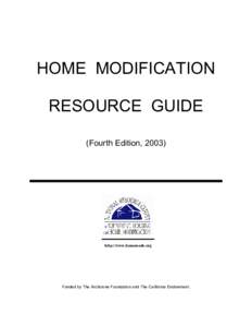 HOME MODIFICATION RESOURCE GUIDE (Fourth Edition, 2003) http://www.homemods.org