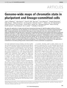 Vol 448 | 2 August 2007 | doi:nature06008  ARTICLES Genome-wide maps of chromatin state in pluripotent and lineage-committed cells Tarjei S. Mikkelsen1,2, Manching Ku1,4, David B. Jaffe1, Biju Issac1,4, Erez Lieb