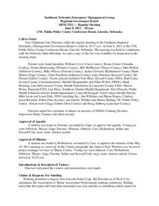 Southeast Nebraska Emergency Management Group Regional Governance Board MINUTES — Regular Meeting June 8, 2011 – 10 a.m. UNL Public Policy Center Conference Room, Lincoln, Nebraska Call to Order