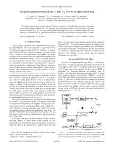 PHYSICAL REVIEW A 71, 043406 共2005兲  Two-photon photoionization of the Ca 4s3d 1D2 level in an optical dipole trap J. E. Daily, R. Gommers,* E. A. Cummings, D. S. Durfee, and S. D. Bergeson† Department of Physics a