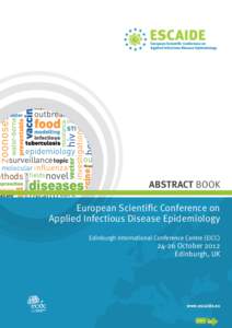 ESCAIDE  European Scientific Conference on Applied Infectious Disease Epidemiology  ABSTRACT BOOK
