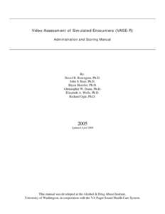 Video Assessment of Simulated Encounters (VASE-R) Administration and Scoring Manual By: David B. Rosengren, Ph.D. John S. Baer, Ph.D.